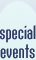 Special Events